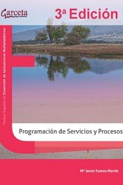 PROGRAMACION DE SERVICIOS Y PROCESOS - 3ª EDICION, de RAMOS MARTIN, Mª JESUS | portada del libro