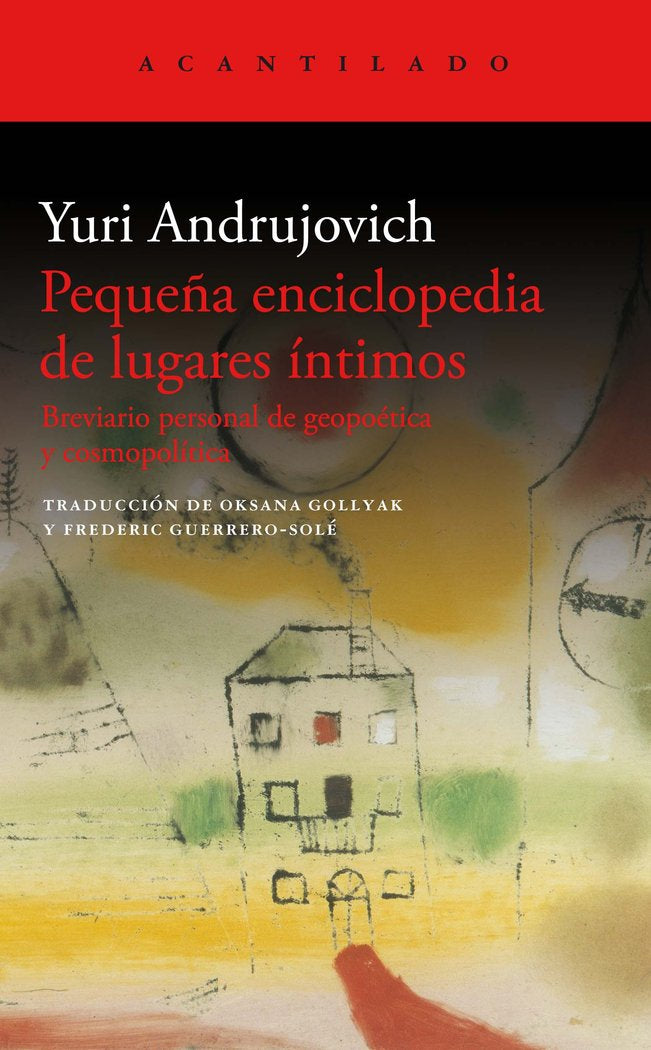 Pequeña enciclopedia de lugares íntimos, de Yuri Andrujovich | portada del libro