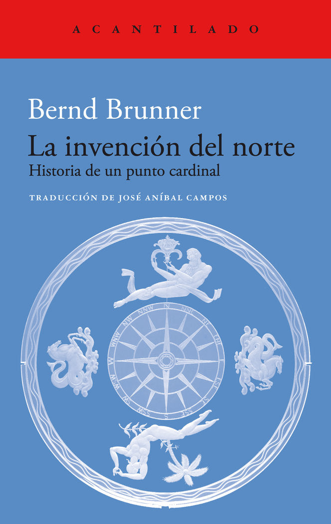 LA INVENCION DEL NORTE, de BRUNNER, BERND | portada del libro