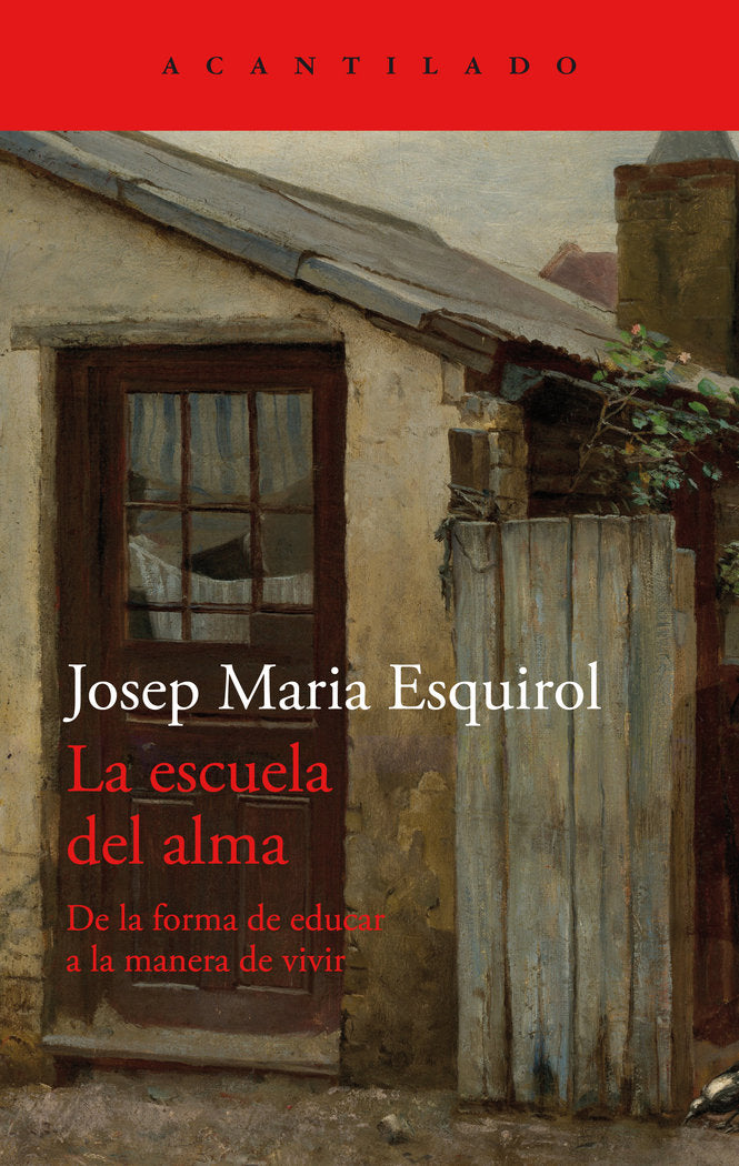 La escuela del alma, de JOSEP MARIA ESQUIROL | portada del libro