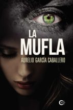 La mufla, de AURELIO GARCIA CABALLERO | portada del libro