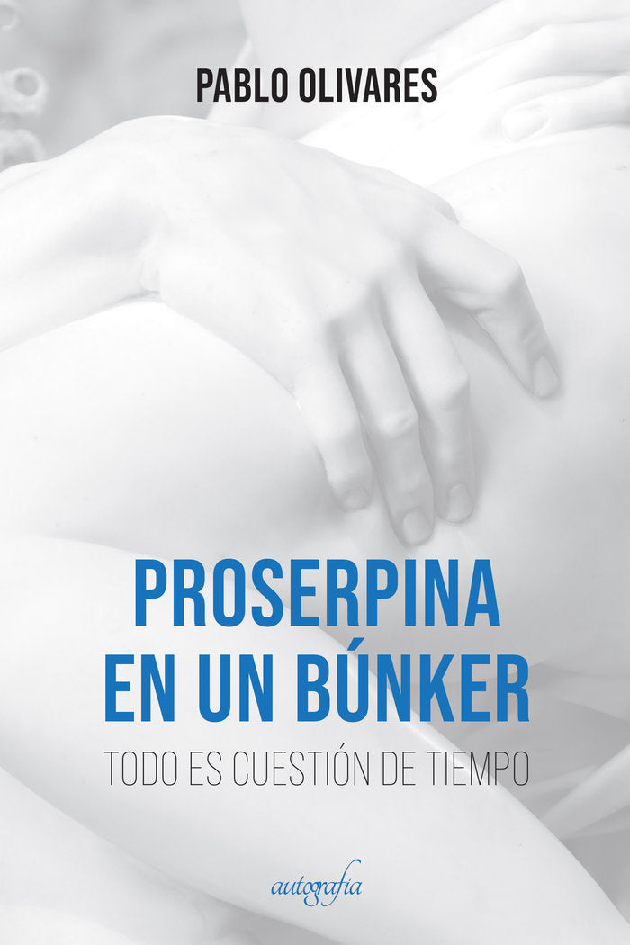 Proserpina en un Búnker, de Olivares, Pablo | portada del libro