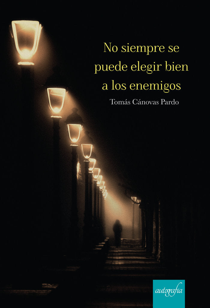 No siempre se puede elegir bien a los enemigos, de Cánovas Pardo, Tomás | portada del libro