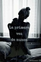 LA PRIMERA VEZ DE NUNCA, de TATIANA CB | portada del libro