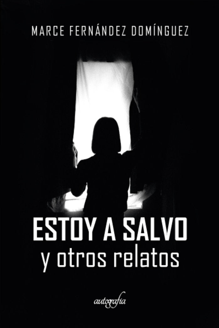 Estoy a salvo y otros relatos, de Fernández Domínguez, Marce | portada del libro