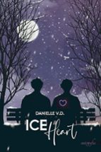 ICE Heart, de DANIELLE V.D. | portada del libro
