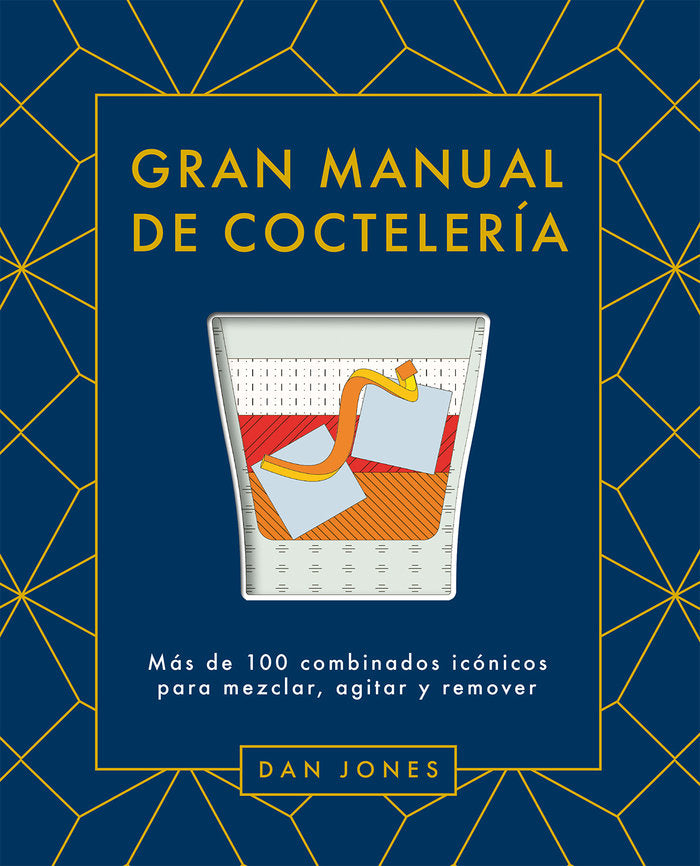 GRAN MANUAL DE COCTELERIA, de JONES, DAN | portada del libro