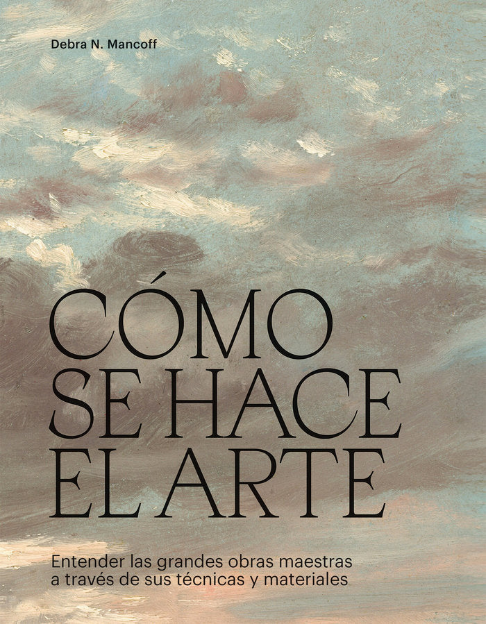 COMO SE HACE EL ARTE, de MANCOFF,DEBRA N | portada del libro