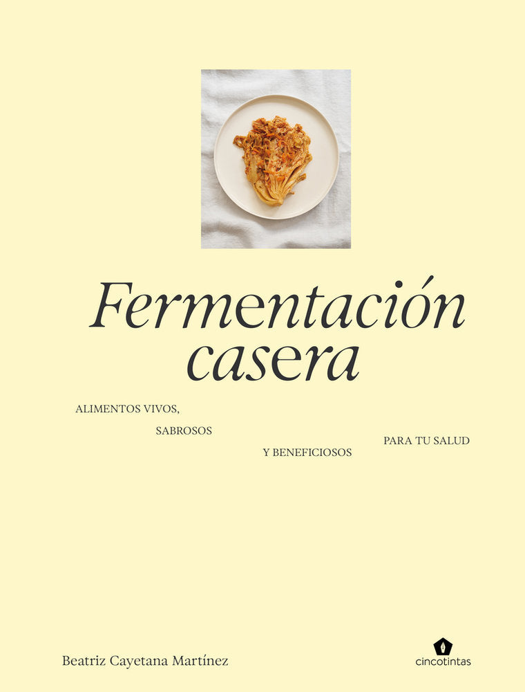 Fermentación casera, de Cayetana,Beatriz | portada del libro
