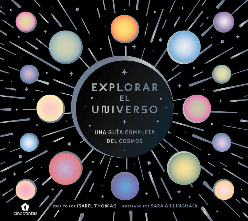 EXPLORAR EL UNIVERSO, de GILLINGHAM,SARA | portada del libro