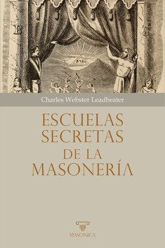 ESCUELAS SECRETAS DE LA MASONERIA, de WEBSTER LEADBEATER | portada del libro