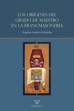 LOS ORIGENES DEL GRADO DE MAESTRO EN LA FRANCMASONERIA, de GOBLET D'ALVIELLA | portada del libro