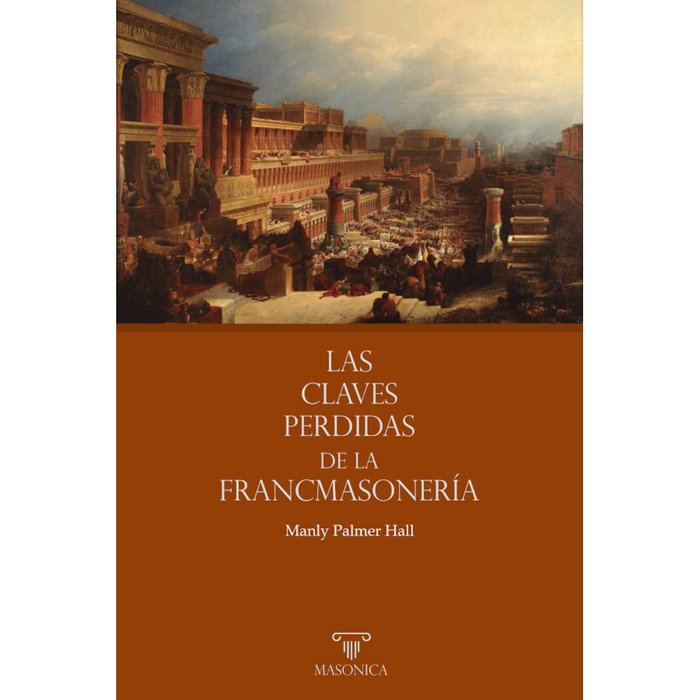 LAS CLAVES PERDIDAS DE LA FRANCMASONERIA, de PALMER HALL | portada del libro