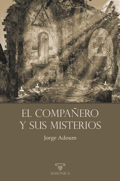 EL COMPAÑERO Y SUS MISTERIOS, de ADOUM, JORGE | portada del libro