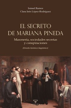 EL SECRETO DE MARIANA PINEDA, de RAMOS JIMENEZ, ISMAEL | portada del libro