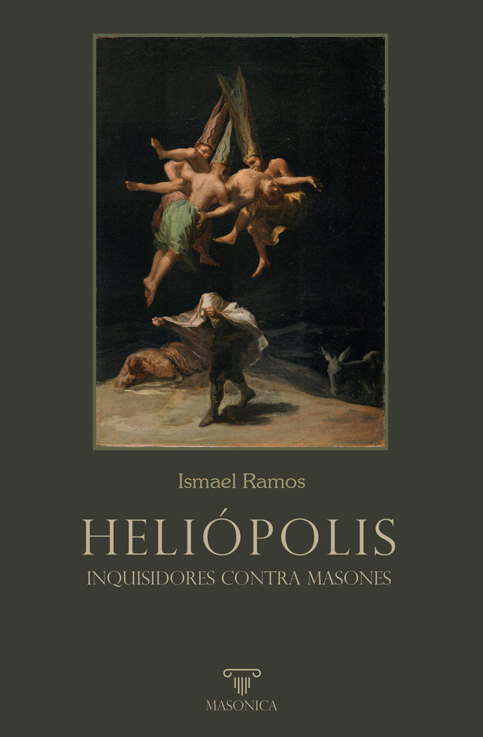 HELIOPOLIS INQUISIDORES CONTRA MASONES, de RAMOS JIMENEZ, ISMAEL | portada del libro