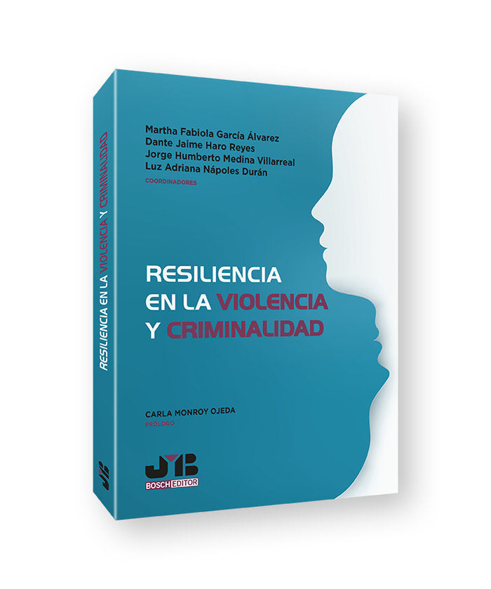 Resiliencia en la Violencia y Criminalidad., de GARCIA ALVAREZ, MARTHA FABIOLA | portada del libro