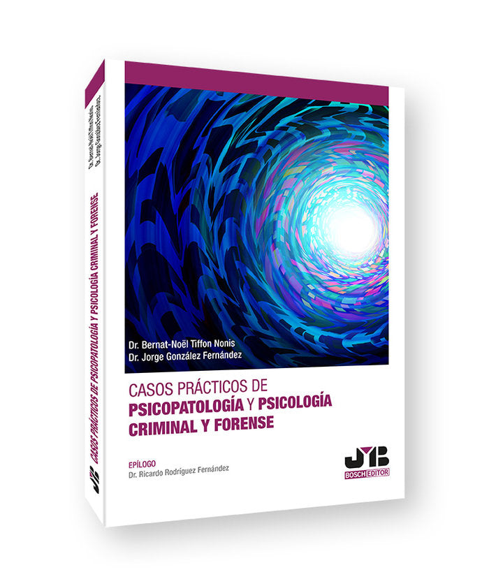 CASOS PRACTICOS DE PSICOPATOLOGIA Y PSICOLOGIA CRIMINAL Y FO, de TIFFON NONIS, BERNAT-NOÓL | portada del libro