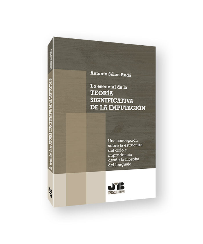 LO ESENCIAL DE LA TEORIA SIGNIFICATIVA DE LA IMPUTACION, de SOLON RUDA, ANTONIO | portada del libro