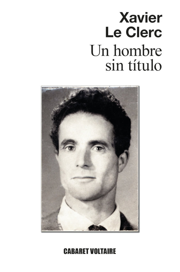 UN HOMBRE SIN TITULO, de LE CLERC, XAVIER | portada del libro