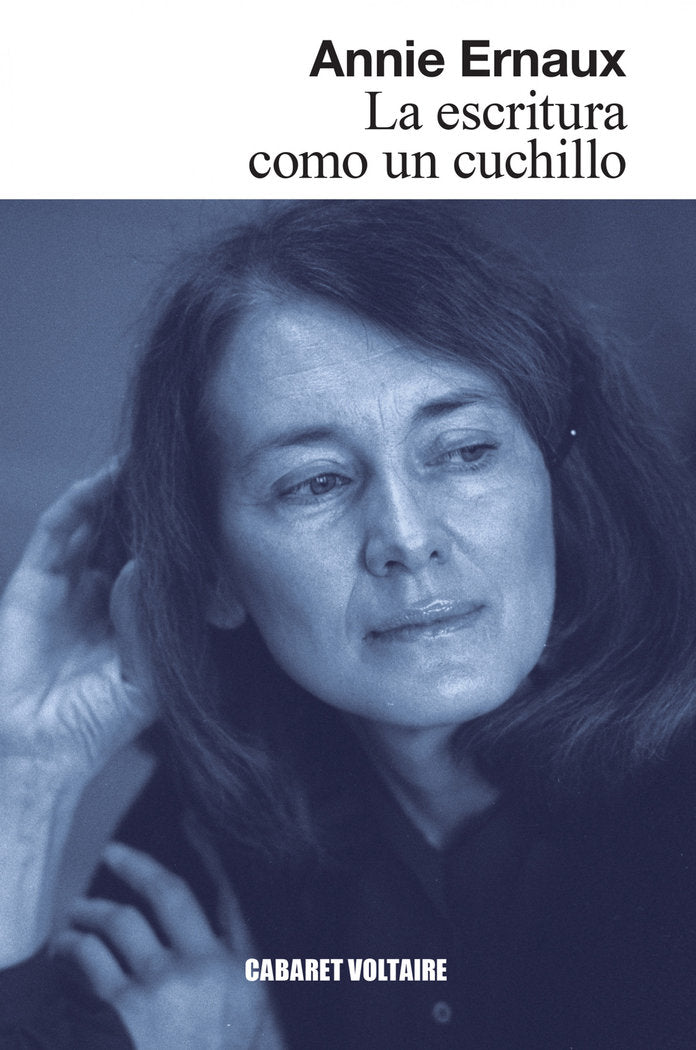 LA ESCRITURA COMO UN CUCHILLO, de ERNAUX, ANNIE | portada del libro