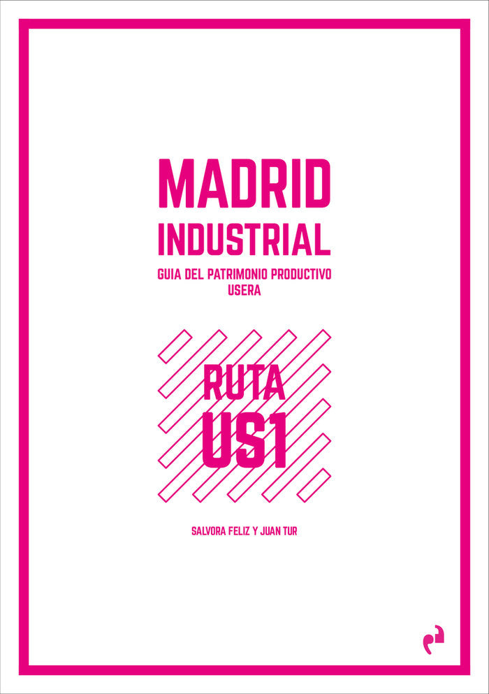 MADRID INDUSTRIAL [USERA], de FELIZ, SALVORA | portada del libro