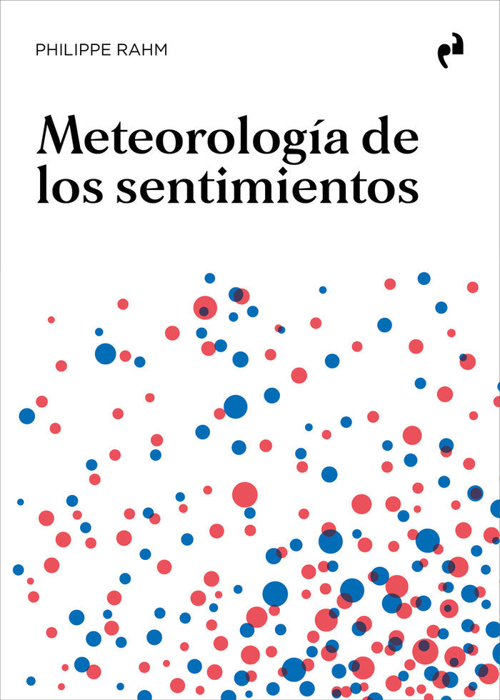 METEOROLOGIA DE LOS SENTIMIENTOS, de RAHM, PHILIPPE | portada del libro