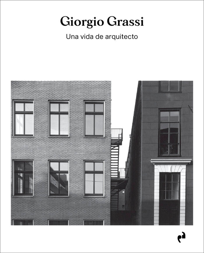 UNA VIDA DE ARQUITECTO, de GRASSI, GIORGIO | portada del libro