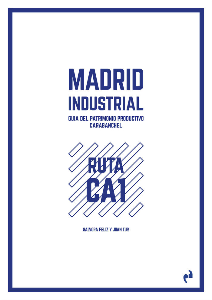 MADRID INDUSTRIAL [CARABANCHEL], de FELIZ, SALVORA | portada del libro