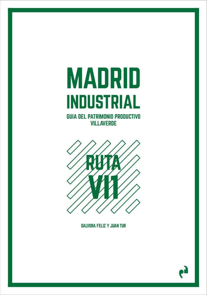 MADRID INDUSTRIAL [VILLAVERDE 1], de FELIZ, SALVORA | portada del libro