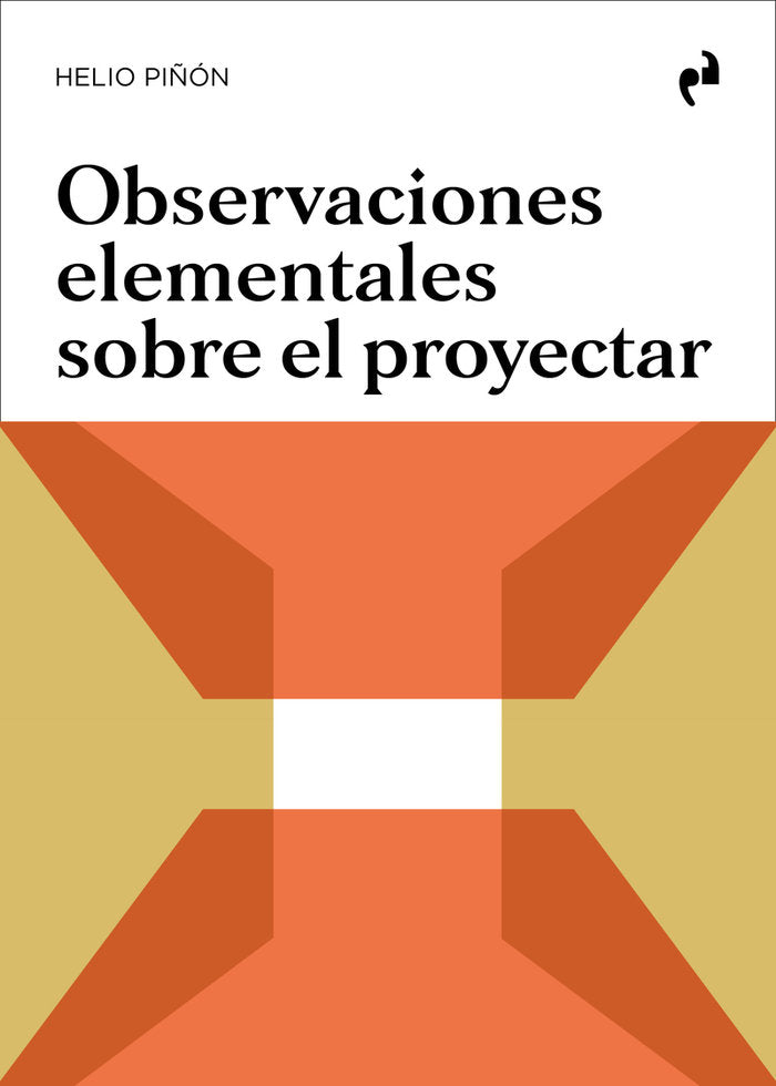 OBSERVACIONES ELEMENTALES SOBRE EL PROYECTAR, de PIÑON, HELIO | portada del libro