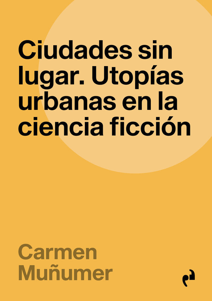CIUDADES SIN LUGAR, de MUÑUMER, CARMEN | portada del libro