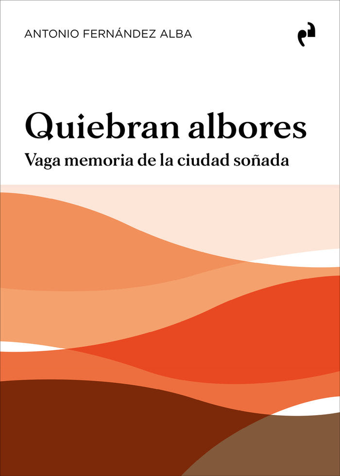 QUIEBRAN ALBORES, de FERNANDEZ ALBA, ANTONIO | portada del libro