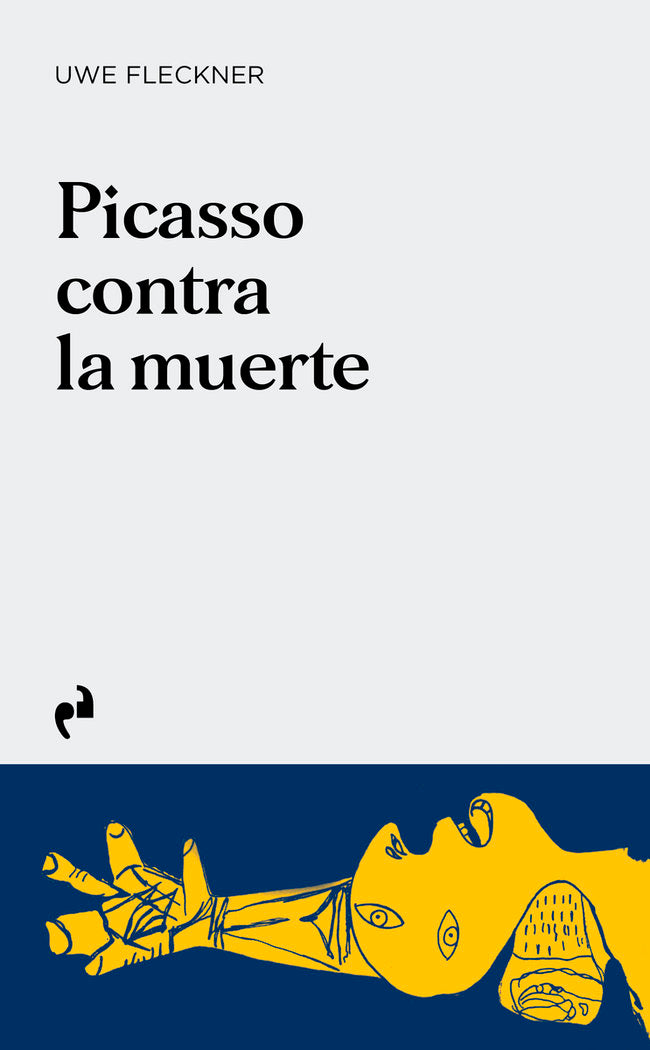 PICASSO CONTRA LA MUERTE, de FLECKNER, UWE | portada del libro