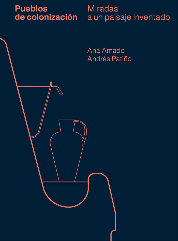 PUEBLOS DE COLONIZACION, de AMADO | portada del libro