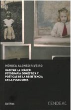 HABITAR LA IMAGEN, de MONICA ALONSO RIVEIRO | portada del libro