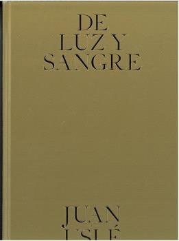 De luz y de sangre, de USLE, JUAN | portada del libro