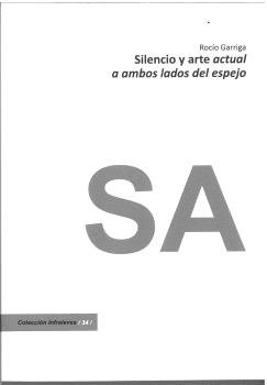SILENCIO Y ARTE ACTUAL A AMBOS LADOS DEL ESPEJO, de GARRIGA, ROCIO | portada del libro