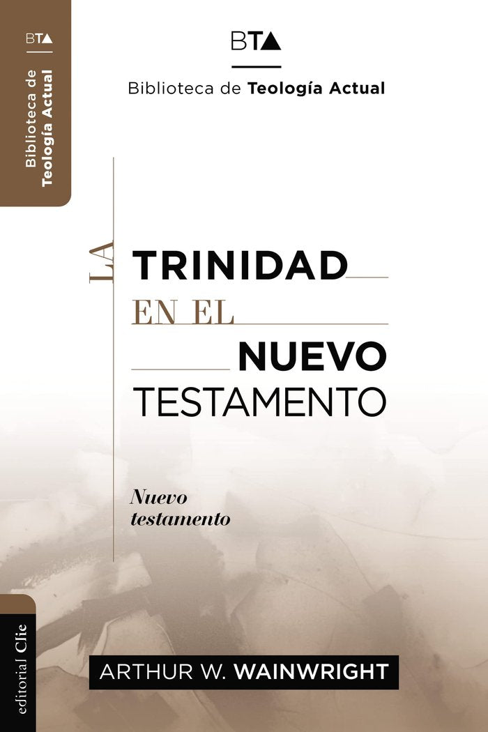 La Trinidad en el Nuevo Testamento, de Wainwright, Arthur W. | portada del libro