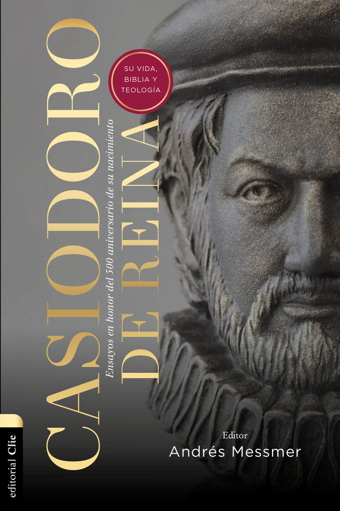 Casiodoro de Reina: su vida, Biblia y teologíaCasiodoro de R, de Messmer, Andrés | portada del libro