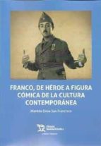 FRANCO,DE HEROE A FIGURA COMICA DE LA CULTURA CONTEMPORANEA, de MATILDE EIROA | portada del libro