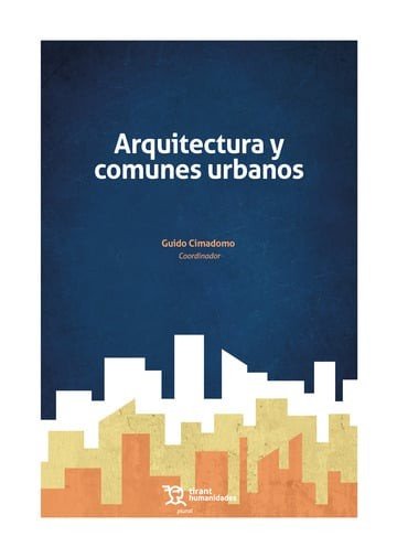 ARQUITECTURA Y COMUNES URBANOS, de CIMADOMO, GUIDO (COORD.) | portada del libro
