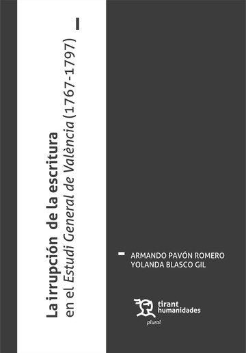 LA IRRUPCION DE LA ESCRITURA EN EL ESTUDI GENERAL DE VALENC, de ARMANDO PAVON#YOLANDA BLASCO | portada del libro