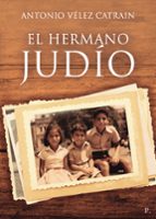 EL HERMANO JUDÍO, de ANTONIO VELEZ CATRAIN | portada del libro