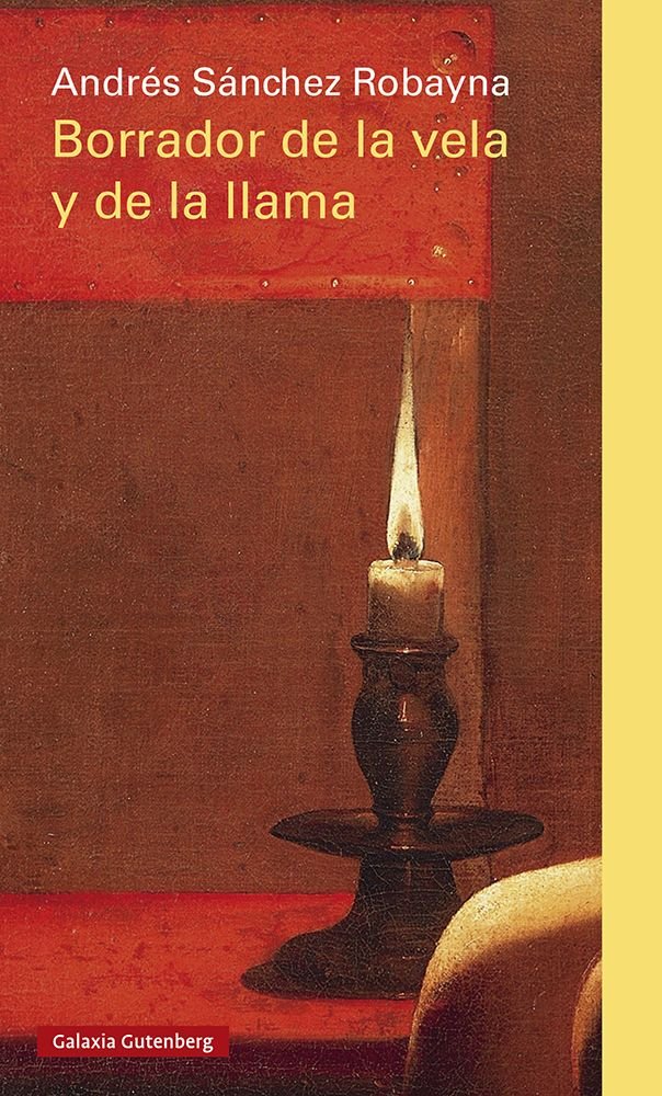 BORRADOR DE LA VELA Y DE LA LLAMA, de SANCHEZ ROBAYNA | portada del libro