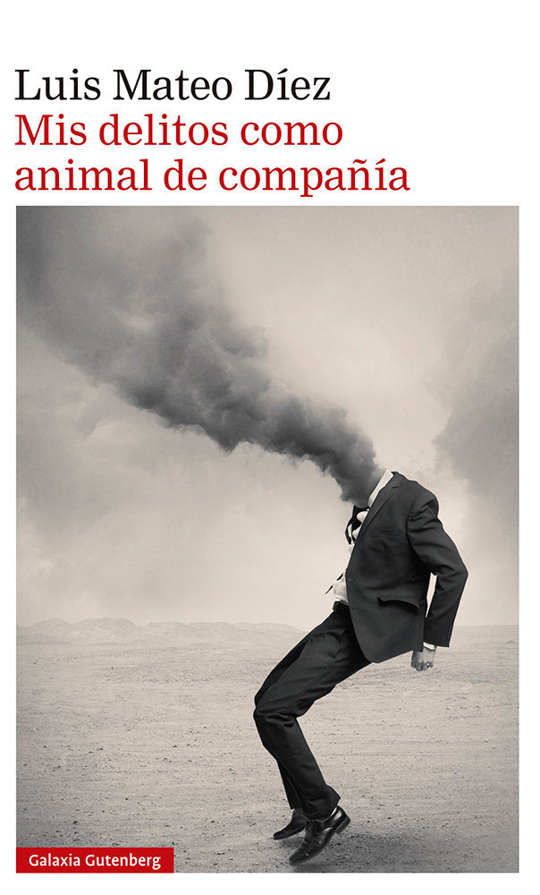 MIS DELITOS COMO ANIMAL DE COMPAÑÍA, de LUIS MATEO DIEZ | portada del libro