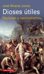 DIOSES ÚTILES - 2022, de José Álvarez Junco | portada del libro