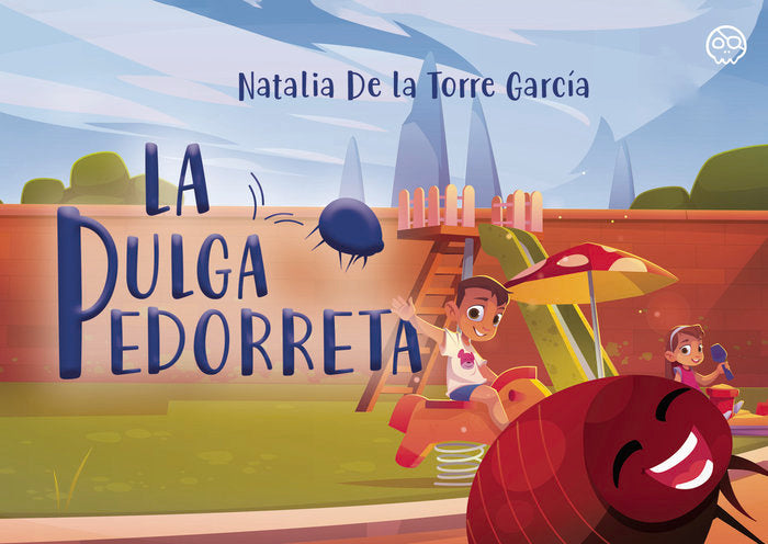 La pulga pedorreta, de , De la Torre García, Natalia | portada del libro