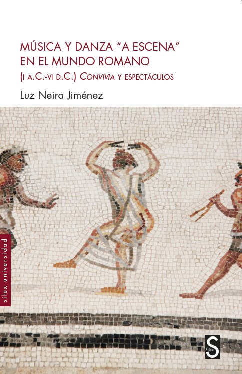 MUSICA Y DANZA A ESCENA EN EL MUNDO ROMANO, de NEIRA JIMENEZ, LUZ | portada del libro