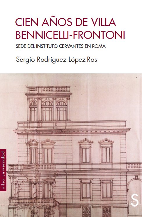 CIEN AÑOS DE VILLA BENNICELLI FRONTONI, de RODRIGUEZ LOPEZ-ROS, SERGIO | portada del libro